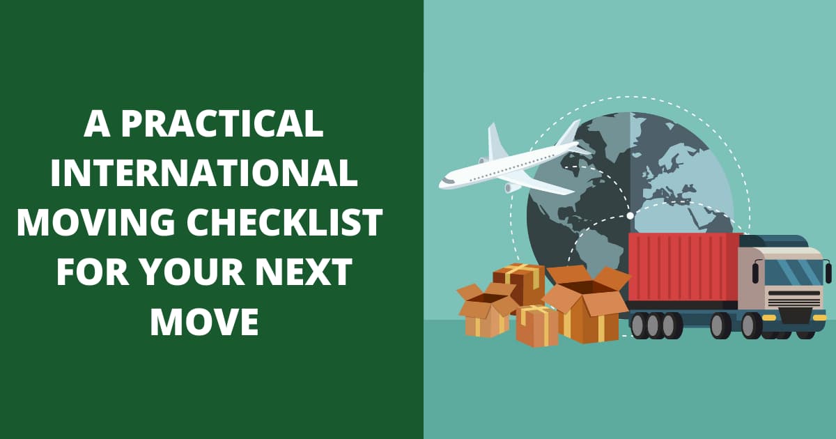 A Practical International Moving Checklist For Your Next Move - 6 ...